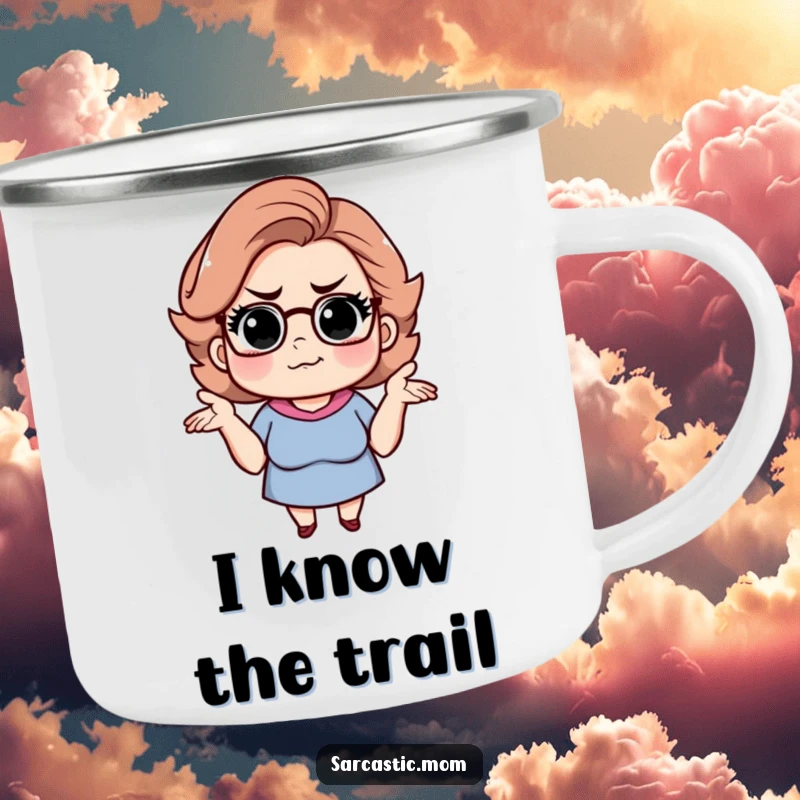 Funny sarcastic mom camping mug, showing her shrugging with a knowing smirk. Durable and humorous.