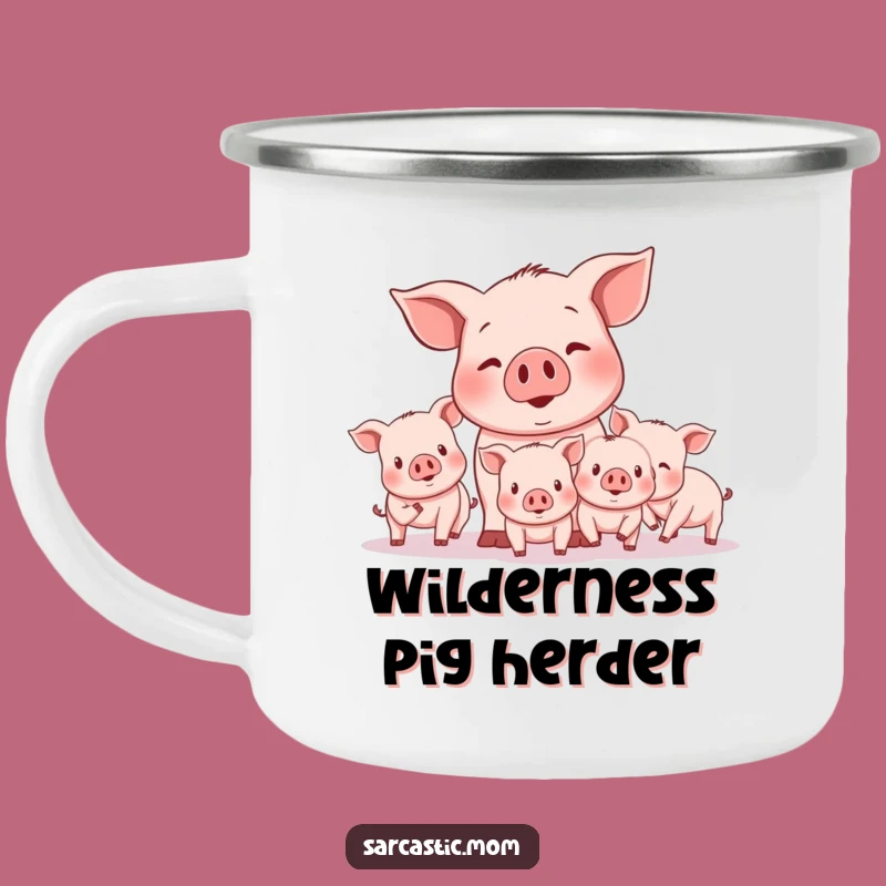 Funny Mother Pig Herding Camping Mug: Adventure Fuel for Hilarious Farm Gifts!