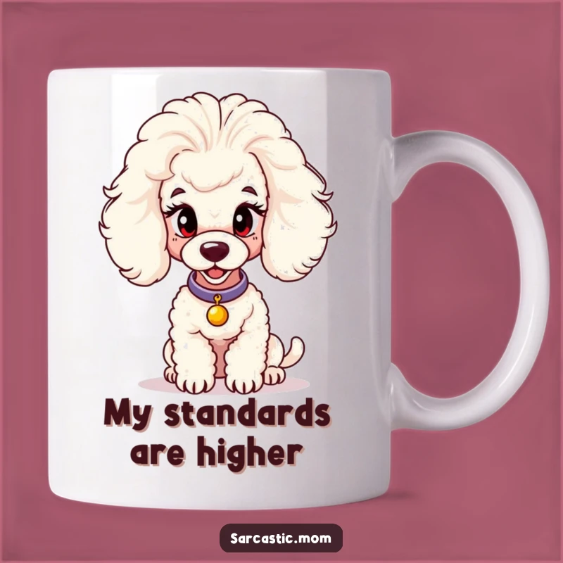 Funny Poodle Mom Mug - Perfectly Coiffed Judge, Hilarious Dog Lover Gift