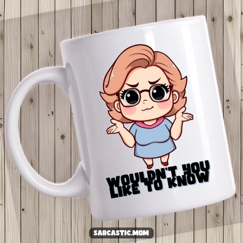 Funny sarcastic mom mug, shrugging shoulders with a knowing smirk. Ideal for witty moms.