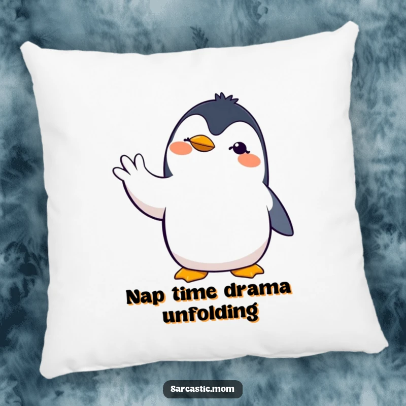Funny penguin mom pillow with a dramatic penguin mother and hand gesture, offering comfort and humorous decor.