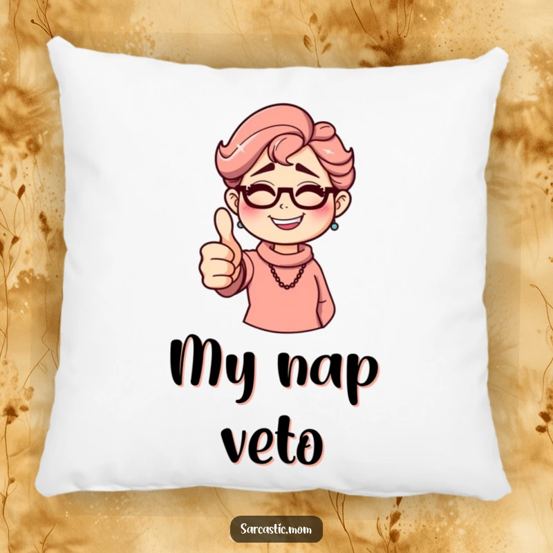 Funny sarcastic mom pillow, giving a thumbs down with a grin. Cozy and humorous decor.