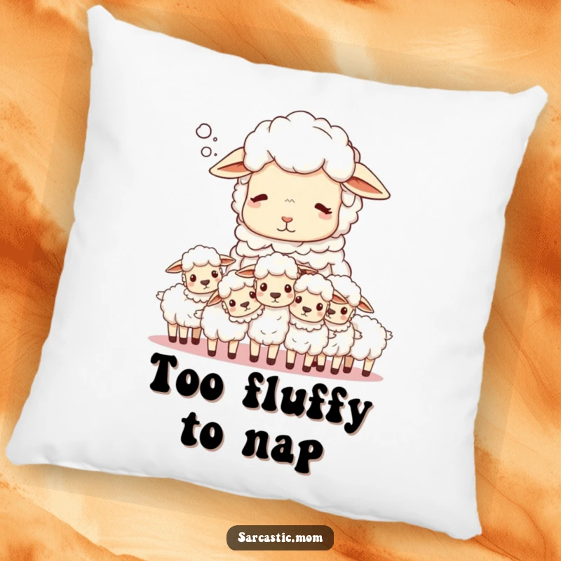 Funny Sheep Mom Pillow: A mother sheep sighs contentedly while counting her woolly, energetic lambs.