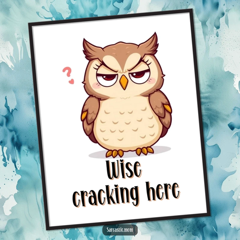 Funny sarcastic mother owl digital art print, rolling eyes humorously, for instant witty and sarcastic printable wall decor.