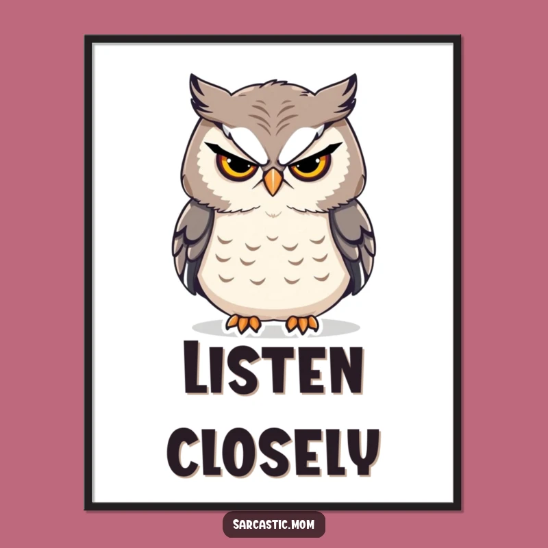 Printable Funny Owl Mom Stern Sigh Art - Instant Hilarious Decor