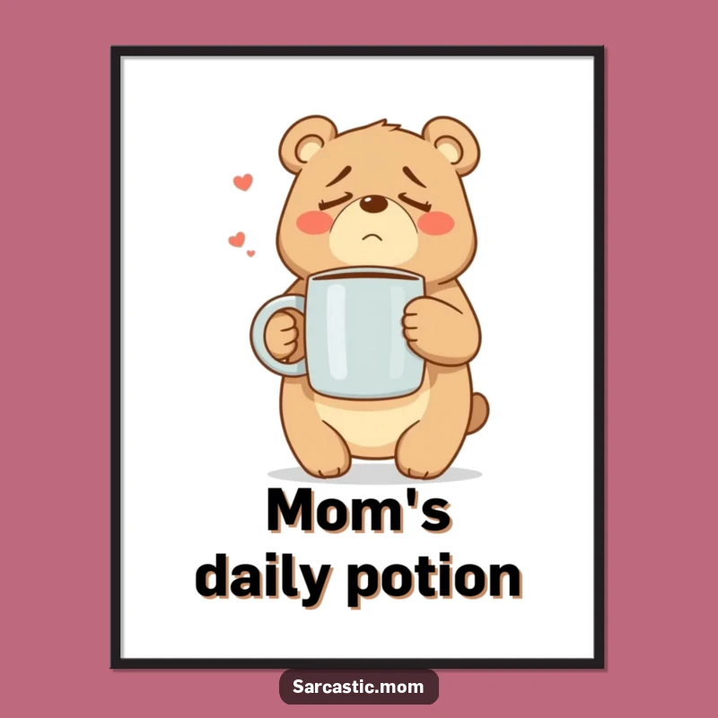 Funny Mama Bear Digital Art: Instant Download of Relatable Mom Humor