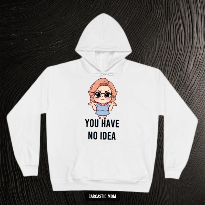 Funny sarcastic mom hoodie, shrugging with a knowing smirk. Cozy and humorous mom wear.