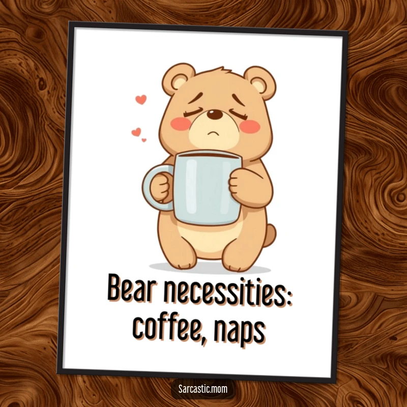 Funny free printable wall art of a sighing mama bear character with a comically large coffee mug.