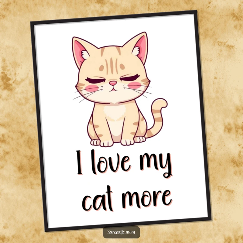 Funny Free Printable Wall Art: Sarcastic cat mom rolling eyes with a sigh, humorous cat art.