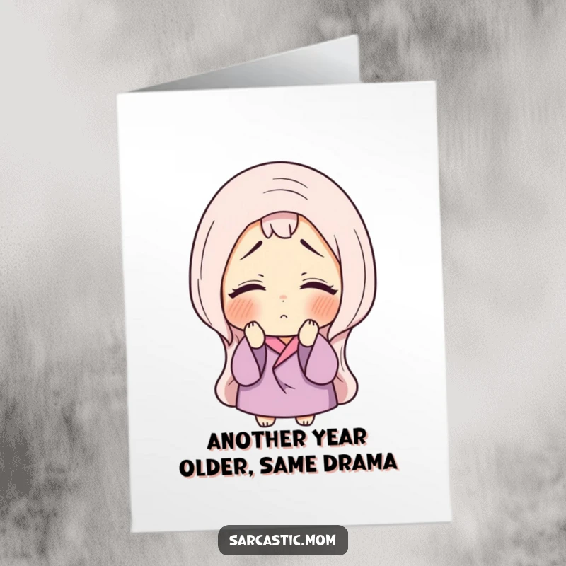 Funny Free Printable Birthday Card: Mom sighs with an eye-roll, conveying a mix of love and playful exasperation.