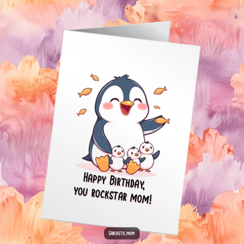 Funny Free Printable Birthday Card: Happy penguin mom juggling fish for chicks, cute & humorous.