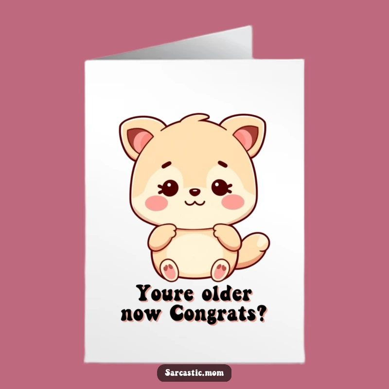 Funny Free Printable Birthday Card: Sarcastic Kawaii Mom Animal Advice