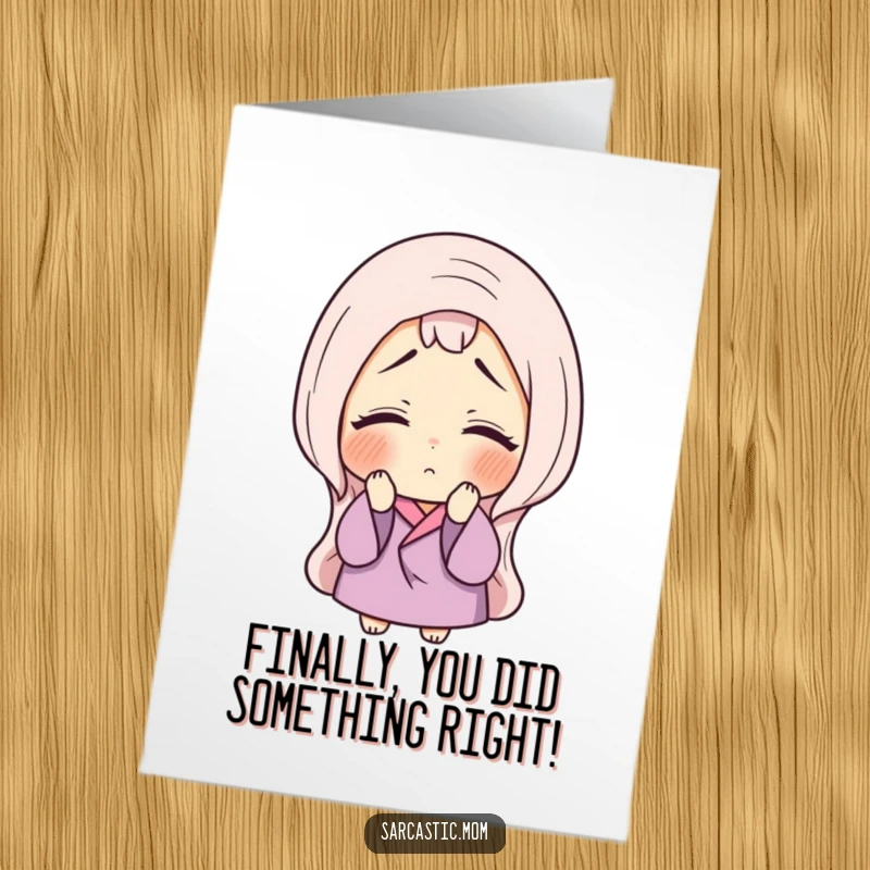 Funny Free Printable Congrats Card: A mother figure lets out a sigh and rolls her eyes with a hint of amused acceptance.