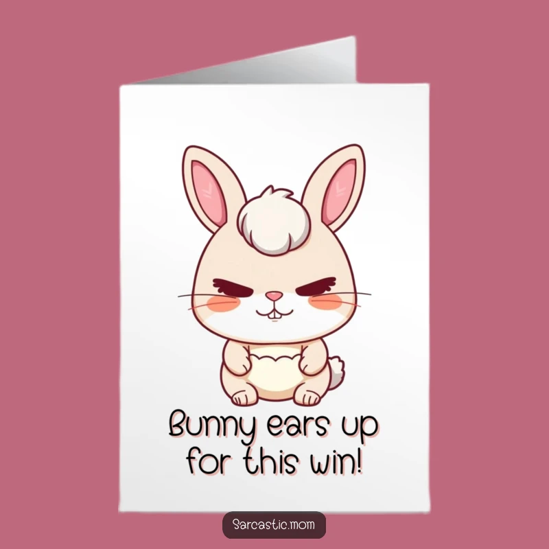 Free Printable Rabbit Mom Congrats Card - Stern Love Funny Downloadable Gift