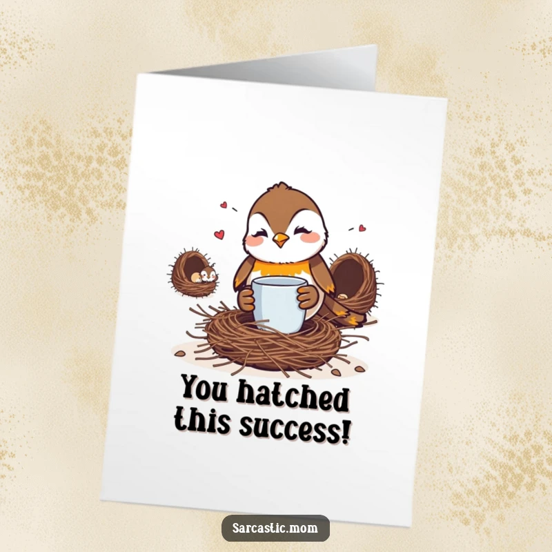 Funny Free Printable Robin Mom Congratulations Card: Coffee-fueled mom bird glaring, acknowledging success amidst chaos.