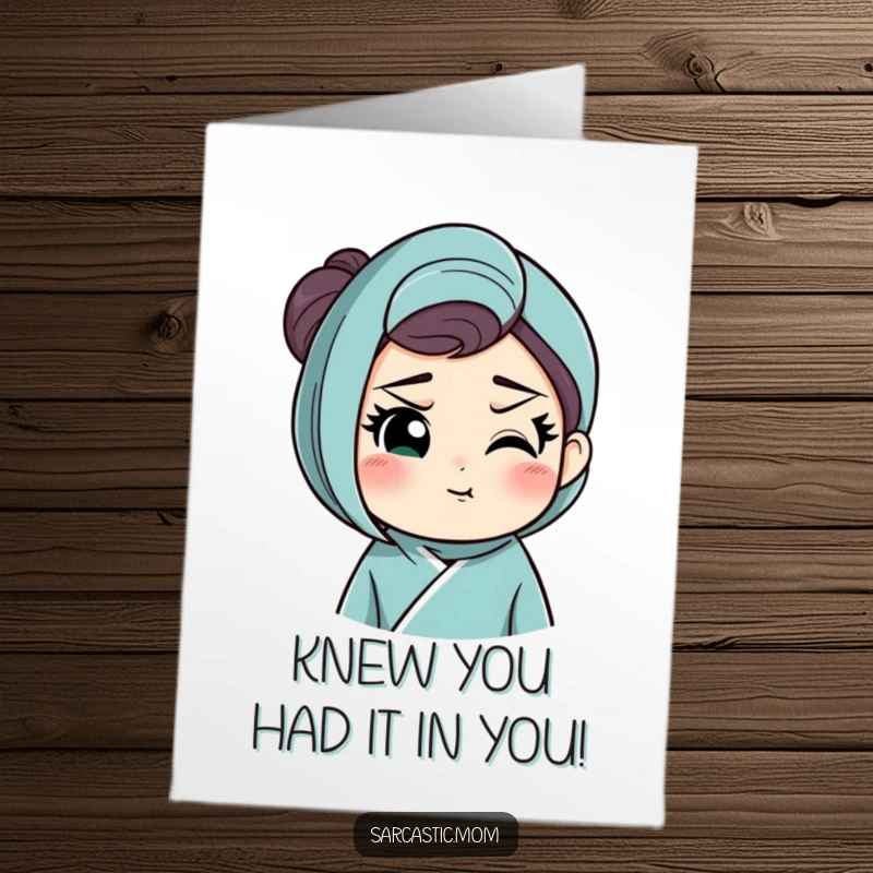 Funny Free Printable Congrats Card: Mom gives a knowing smirk and raised eyebrow, subtly approving the news.