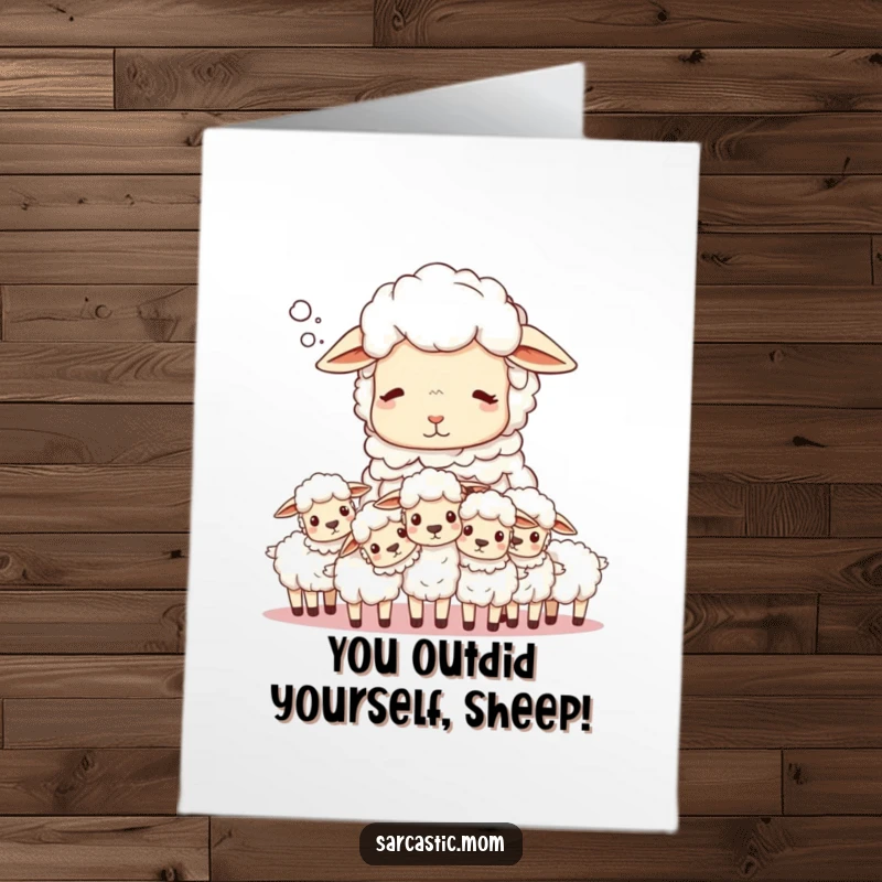 Funny Free Printable Sheep Mom Congratulations Card: Sheep mom sighing, counting unruly lambs, celebrating achievement.