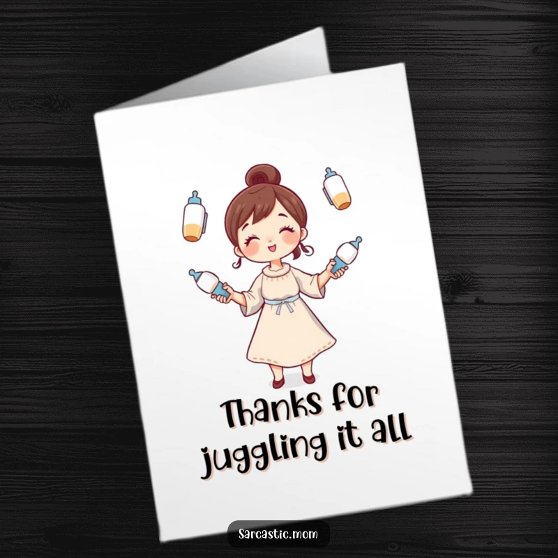Funny Free Printable Thank You Card: Whimsical mom juggling bottles, expressing thanks, downloadable art.