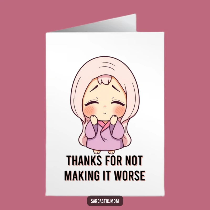 Free Printable Thank You Card: Mom's Grudging Thanks - Funny Downloadable Gift!