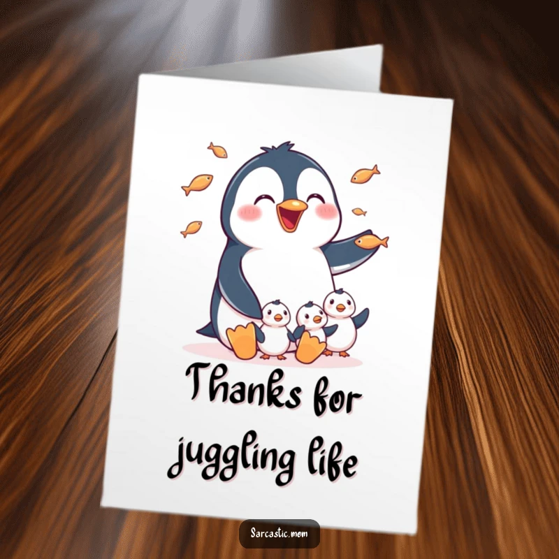 Funny Free Printable Thank You Card: Happy penguin mom juggling fish, expressing thanks, downloadable art.
