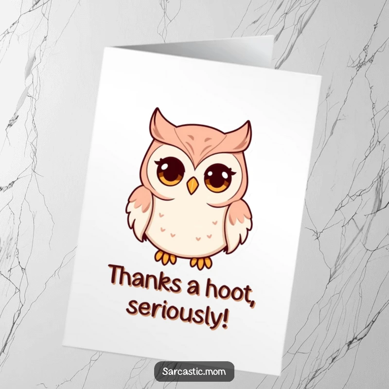 Funny Free Printable Thank You Card: Owl mom with wide eyes and pursed beak, a humorous and wise way to say thank you.