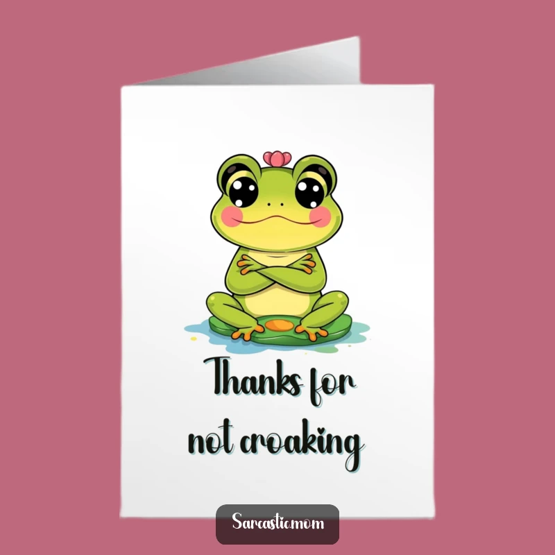 Free Printable Frog Mom Thank You Card - Funny Judgmental Glare Downloadable Gift