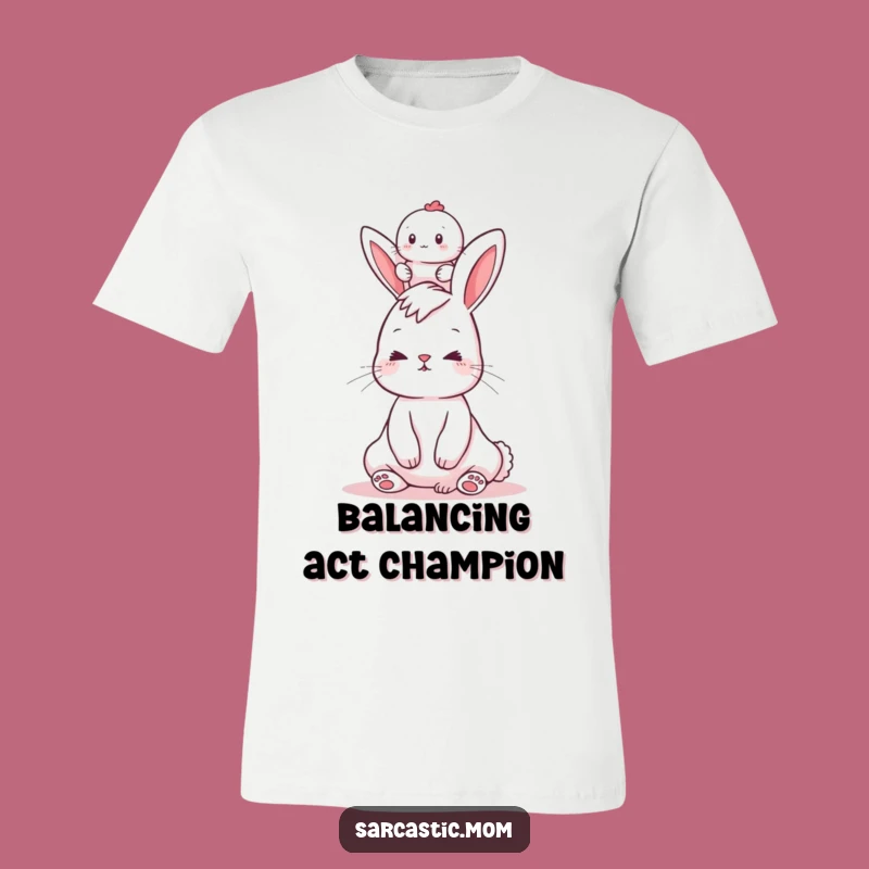 Funny Bunny Mom T-Shirt - Hilarious Baby Balancing Act Tee