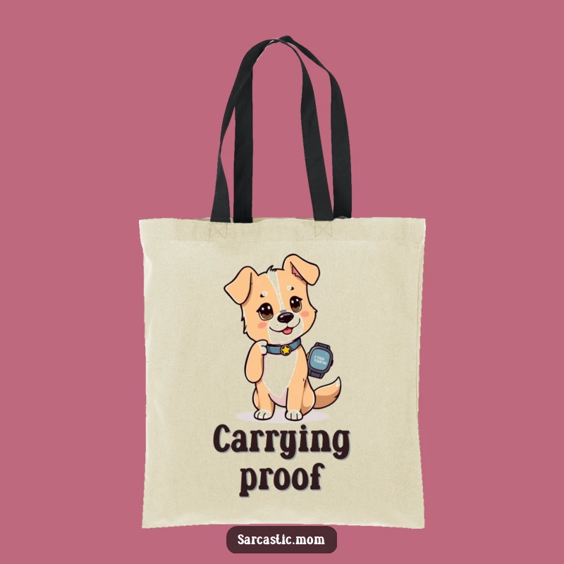 Functional Funny Dog Mom Tote Bag: Carry Your 'I Told You So' Attitude